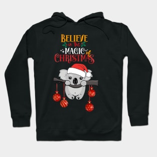 Cute Koala Christmas believe in the magic of christmas, australian Christmas lovers Hoodie